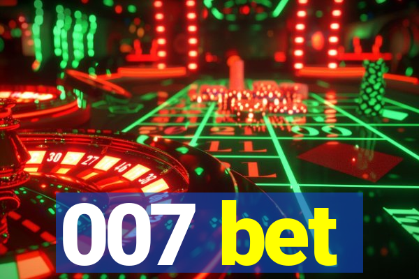 007 bet